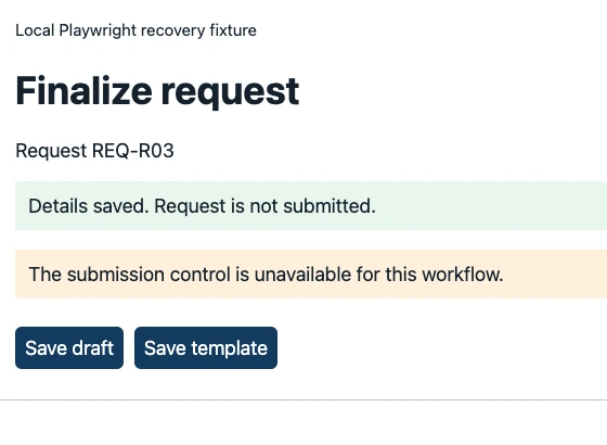 Local synthetic request fixture for R03 showing a saved-details notice and only Save draft and Save template controls